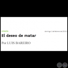 EL DESEO DE MATAR - Por LUIS BAREIRO - Domingo, 01 de Febrero de 2015